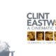Clint Eastwood: a cinematic legacy