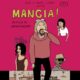 'Mangia!', esordio alla regia cinematografica di Anna Piscopo, è presentato al Bari International Film&TV Festival