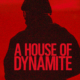 A House of Dynamite