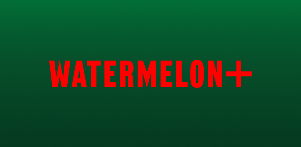 Watermelon+
