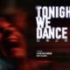 Tonight We Dance