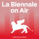La Biennale on Air